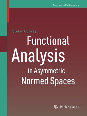 cover image of Functional Analysis in Asymmetric Normed Spaces